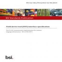 BS PD CLC IEC/TR 62453-52-90:2019